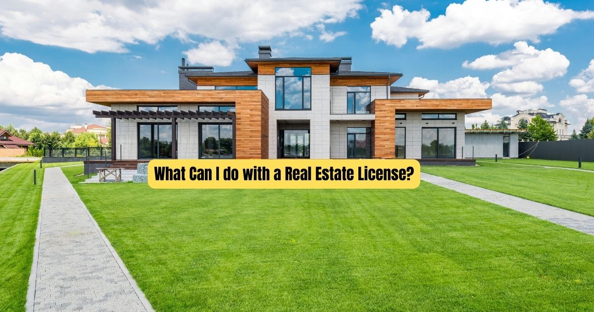 What Can I do with a Real Estate License?