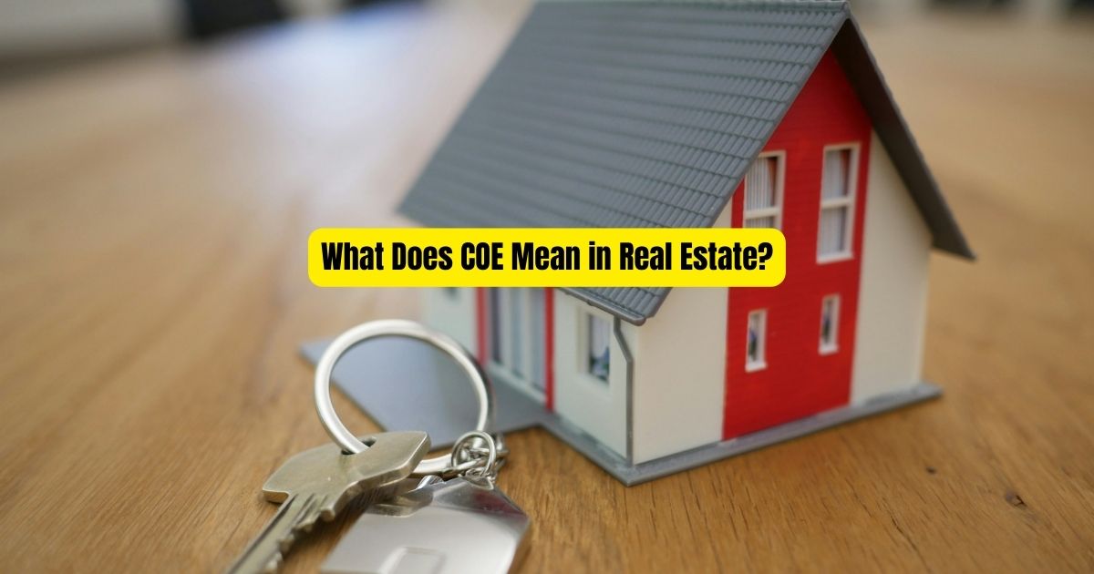 What Does COE Mean in Real Estate