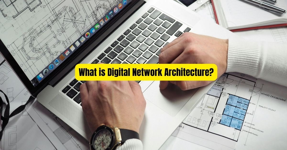 What is Digital Network Architecture?